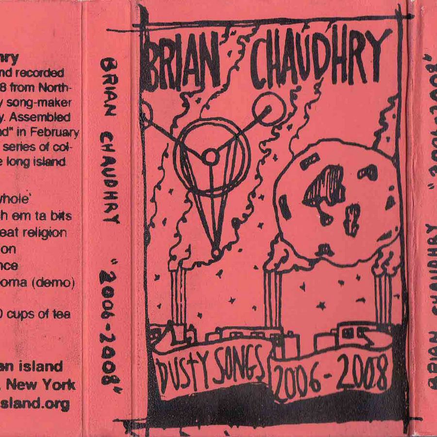 Brian Chaudhry: Dusty Songs 2006-2008