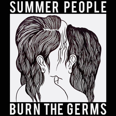 Summer People: Burn The Germs